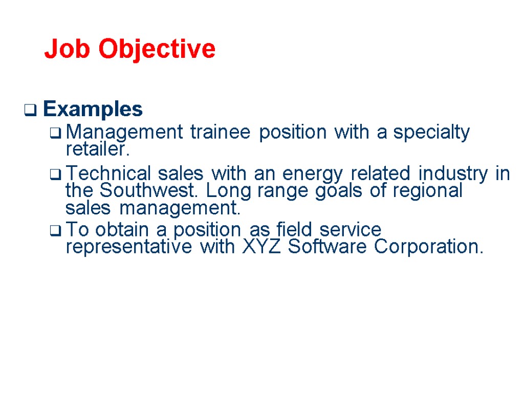 Job Objective Examples Management trainee position with a specialty retailer. Technical sales with an